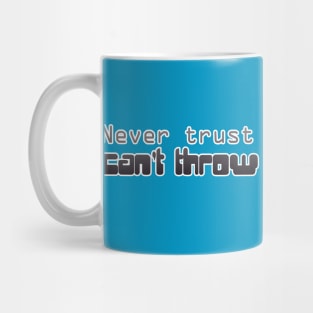 Never trust computers Mug